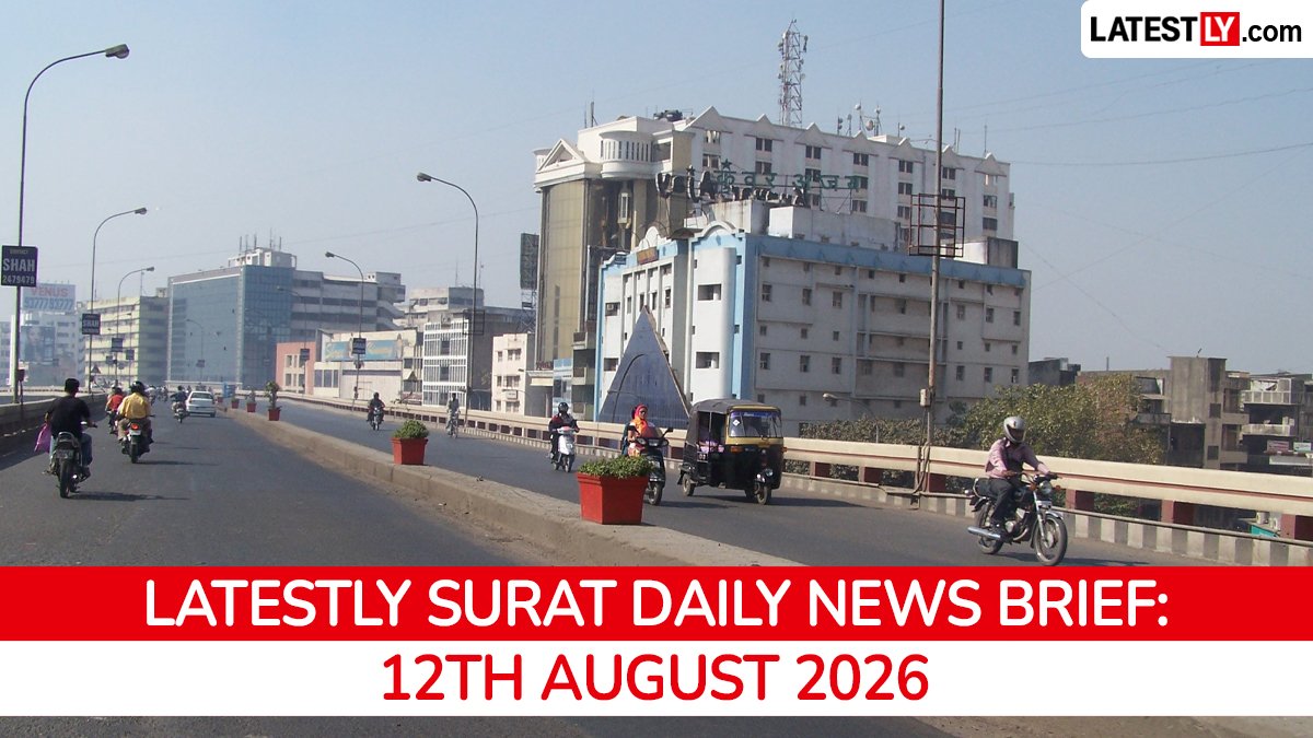12મી ઓગસ્ટ, 2026 ના રોજ સુરતના તાજા સમાચાર: ડૉક્ટરની આત્મહત્યાની તપાસ, સિવિક ચીફ ટ્રાન્સફર અને સાયબર છેતરપિંડી
