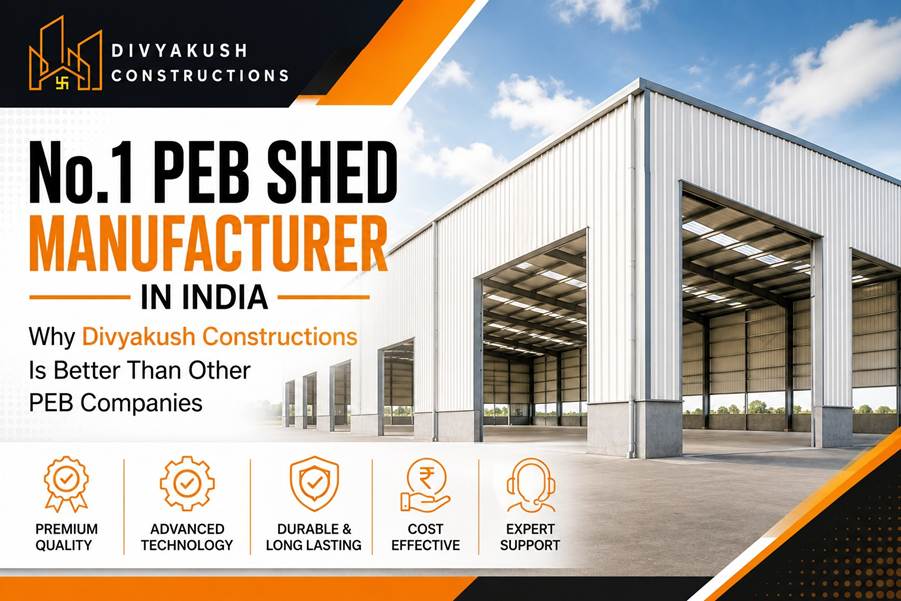 No.1 PEB Shed Manufacturer in India – Why Divyakush Constructions Is Better Than Other PEB Companies