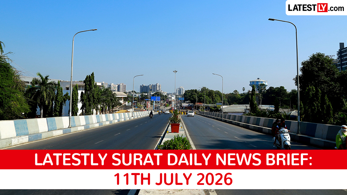 11મી જુલાઈ, 2026 ના રોજ સુરતના તાજા સમાચાર: પૂરની સંખ્યા વધી, રાહત પ્રયાસો અને નવા પ્રોજેક્ટ્સ