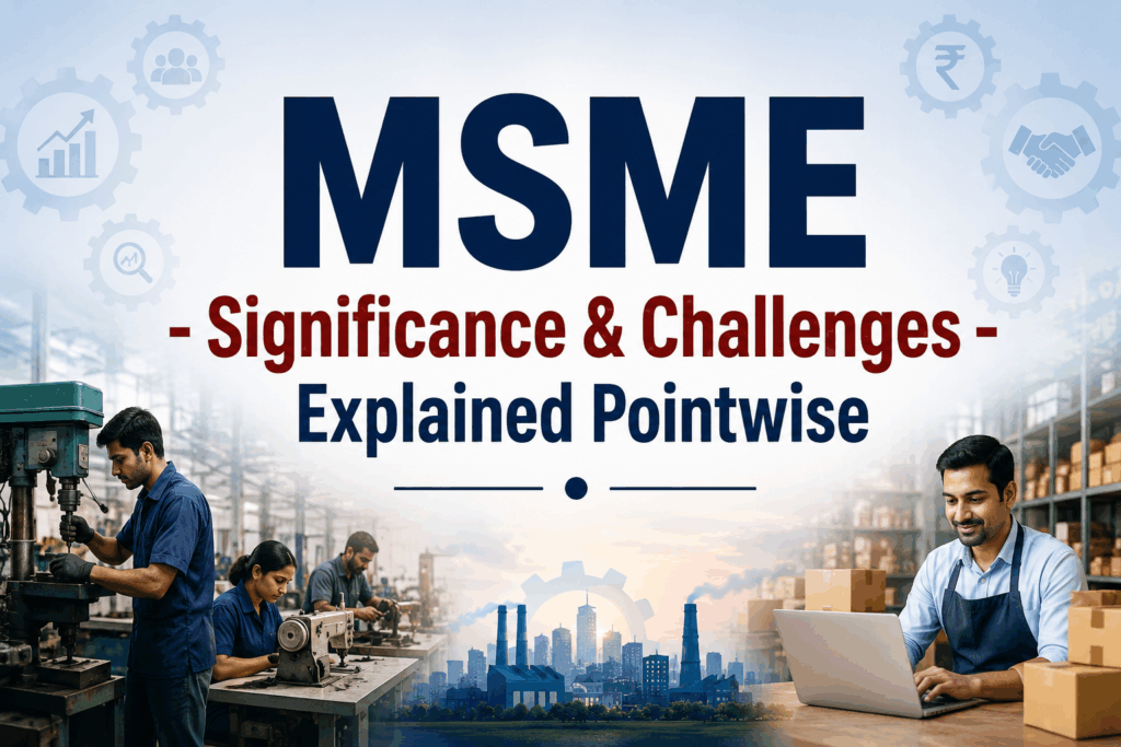 MSME - મહત્વ અને પડકારો - પોઈન્ટવાઈઝ સમજાવેલ