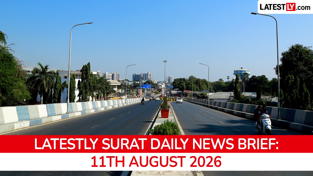 सूरत की ताज़ा ख़बरें आज 11 अगस्त, 2026: डॉक्टर निलंबित, बाढ़ विरोध और कपड़ा विकास